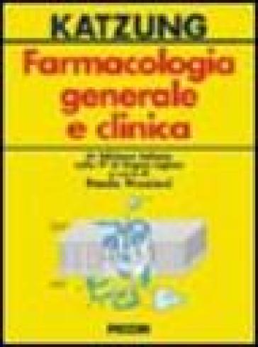 Farmacologia generale e clinica - Bertram G. Katzung - Libro - Mondadori  Store