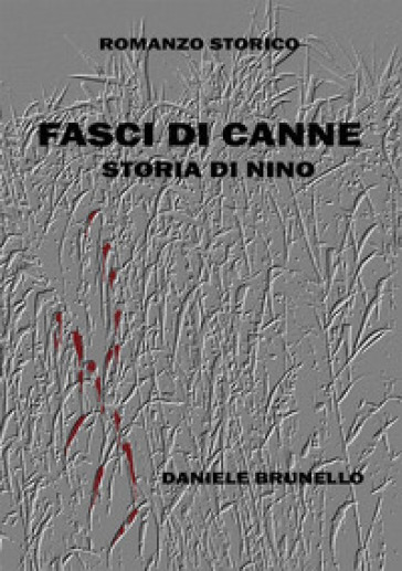 Fasci di canne. Storia di Nino