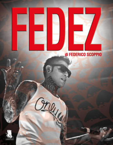 Fedez - Federico Scoppio - Libro - Mondadori Store