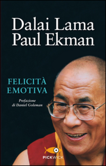 Felicità emotiva - Dalai Lama, Paul Ekman - Libro - Mondadori Store