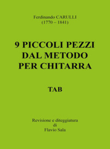 Ferdinando Carulli (1770-1841). 9 piccoli pezzi dal metodo per chitarra.  TAB - - Libro - Mondadori Store