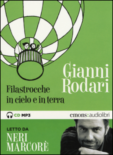 Filastrocche in cielo e in terra letto da Neri Marcorè. Audiolibro. CD  Audio formato MP3 - Gianni Rodari - Libro - Mondadori Store