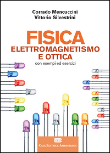 Fisica 2. Elettromagnetismo e ottica. Con Contenuto digitale (fornito elettronicamente)