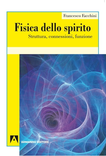 Fisica dello spirito - Francesco Facchini