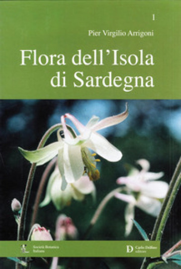 Flora dell'isola di Sardegna. 1. - Pier Virgilio Arrigoni - Libro -  Mondadori Store