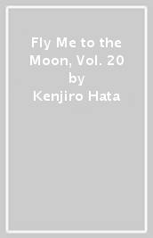 Fly Me to the Moon, Vol. 20