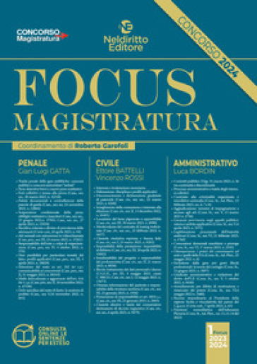 Focus magistratura. Concorso magistratura 2024: Penale, civile, amministrativo