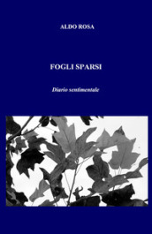 Fogli sparsi - Aldo Rosa - Libro - Mondadori Store
