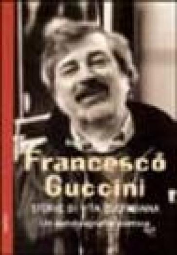 Francesco Guccini. Storie di vita quotidiana. Un'autobiografia poetica -  Andrea Sanfilippo - Libro - Mondadori Store