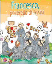 Francesco, il poverello d Assisi