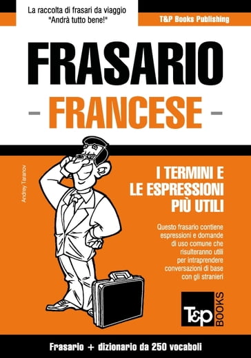 Frasario Italiano-Francese e mini dizionario da 250 vocaboli - Andrey  Taranov - eBook - Mondadori Store