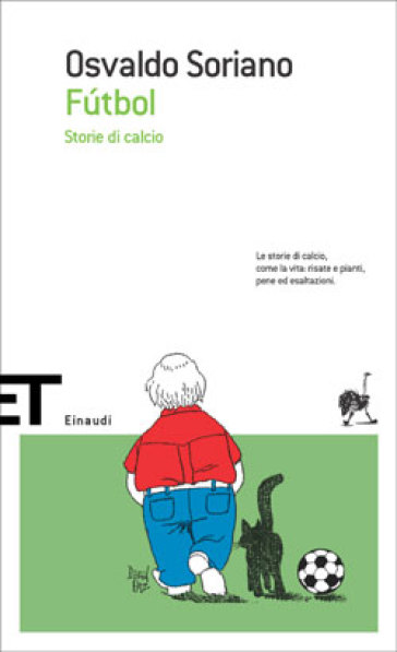 Futbol. Storie di calcio - Osvaldo Soriano - Libro - Mondadori Store