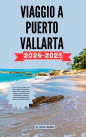 GUIDA DI VIAGGIO A PUERTO VALLARTA2024-2025