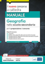 Geografia nella scuola secondaria. Manuale per la preparazione al concorso