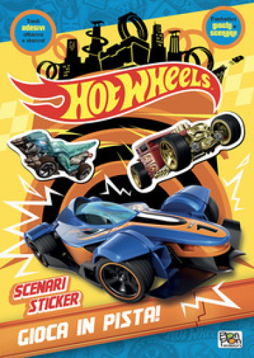 Gioca in pista! Hot Wheels. Scenari sticker. Ediz. a colori - - Libro -  Mondadori Store