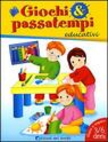 Giochi & passatempi educativi per bambini di 4 e 5 anni - Roberta Fanti,  Deborah Forni - Libro - Mondadori Store