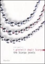 Gioielli degli Scarpa-The Scarpa jewels. Ediz. bilingue (I) - Alba  Cappellieri - Libro - Mondadori Store