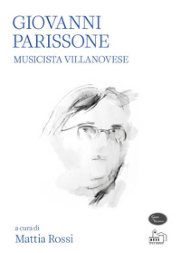 Giovanni Parissone. Musicista villanovese