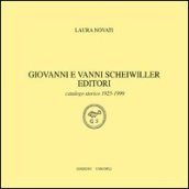 Giovanni e Vanni Scheiwiller editori. Catalogo storico 1925-1999