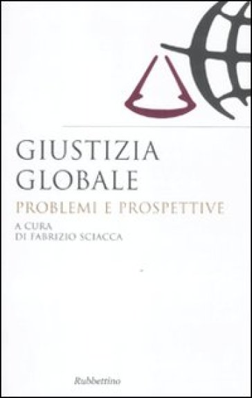 Giustizia globale. Problemi e prospettive