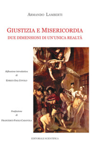 Giustizia e misericordia. Due dimensioni di un'unica realtà