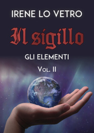 Gli elementi. Il sigillo. 2.