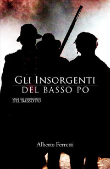 Gli insorgenti del basso Po