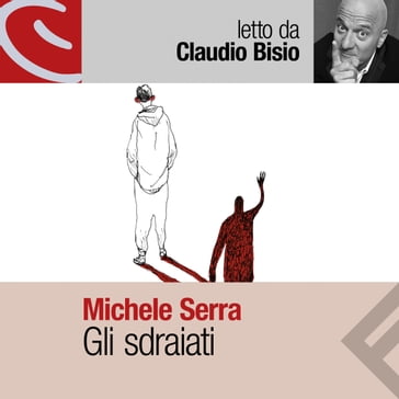 Audiolibro Gli sdraiati Michele Serra - Mondadori Store