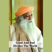 Good and Bad Divides the World