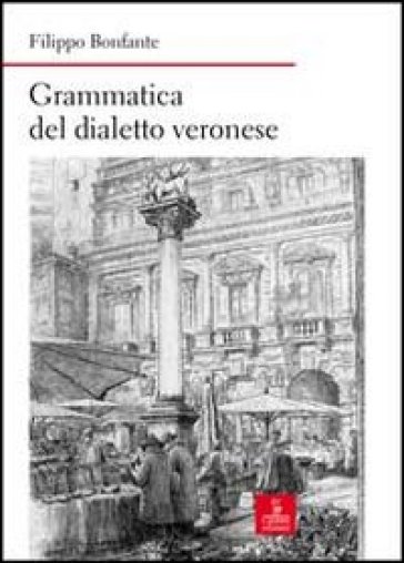 Grammatica del dialetto veronese