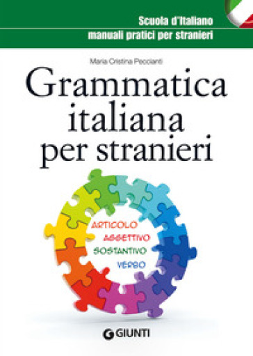 Grammatica italiana per stranieri - Maria Cristina Peccianti - Libro -  Mondadori Store