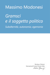 Gramsci e il soggetto politico
