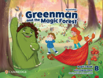 Greenman and the magic forest. Level B. Pupil's book. Per la Scuola elementare. Con espansione online - Marilyn Miller - Karen Elliott - Katie Hill - Sarah McConnell