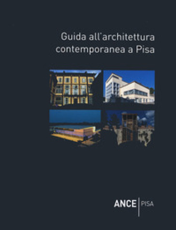 Guida all'architettura contemporanea a Pisa