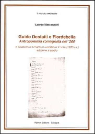 Guido Deotaiti e Flordebella. Antroponimia romagnola nel '200