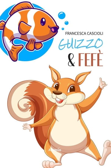 Guizzo & Fefè - Francesca Cascioli