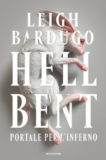 Hell Bent. Portale per l'inferno - Leigh Bardugo