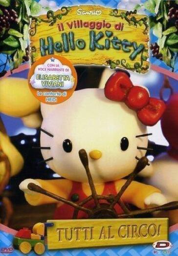 Hello Kitty - Il Villaggio Di Hello Kitty - Tutti Al Circo! - Han Jung Suk  - Mondadori Store