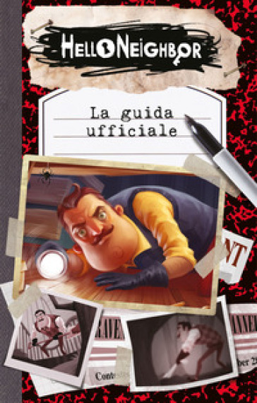 Hello neighbor. La guida ufficiale