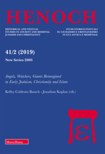 Henoch (2019). Vol. 2: Angels, Watchers, Giants Reimagined in Early Judaism, Christianity and Islam