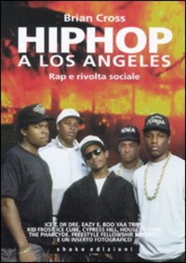 Hip hop a Los Angeles. Rap e rivolta sociale - - Libro - Mondadori Store