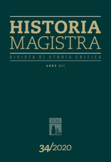 Historia Magistra. Rivista di storia critica (2020). 34.