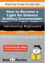 How to Become a Light Air Defense Artillery Crewmember