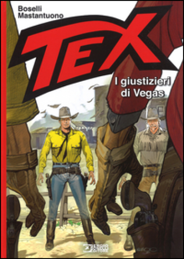 I giustizieri di Vegas. Tex - Mauro Boselli - Libro - Mondadori Store
