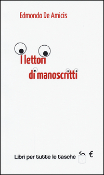 I lettori di manoscritti - Edmondo De Amicis - Libro - Mondadori Store