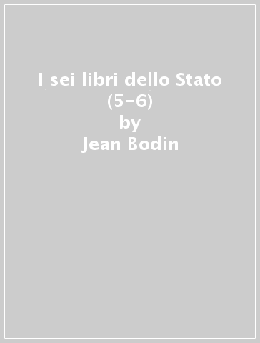 I sei libri dello Stato (5-6) - Jean Bodin - Libro - Mondadori Store