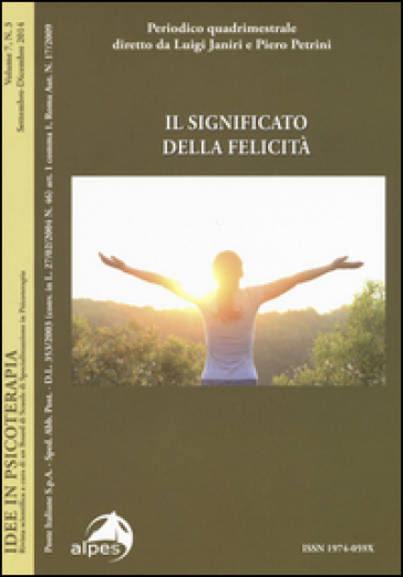 Idee in psicoterapia. Vol. 7/3: Il significato della felicità