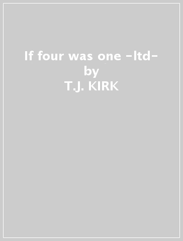 If four was one -ltd- - T.J. KIRK - Mondadori Store