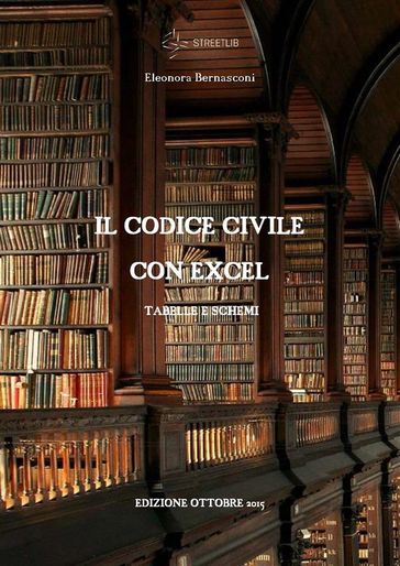 Il Codice Civile con excel - Eleonora Bernasconi - eBook - Mondadori Store