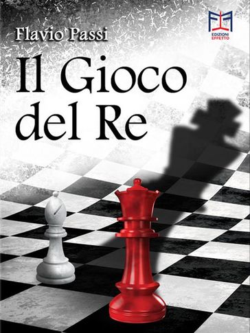 Il Gioco del Re - Flavio Passi - eBook - Mondadori Store